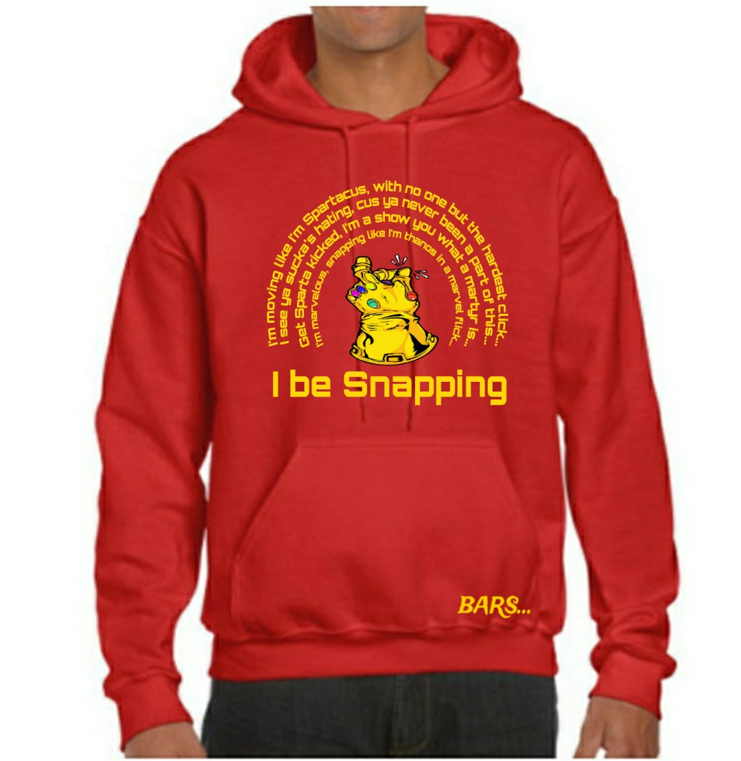 I be Snapping Bars... Hoodie
