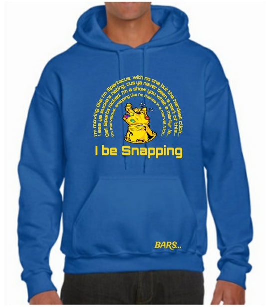I be Snapping Bars... Hoodie